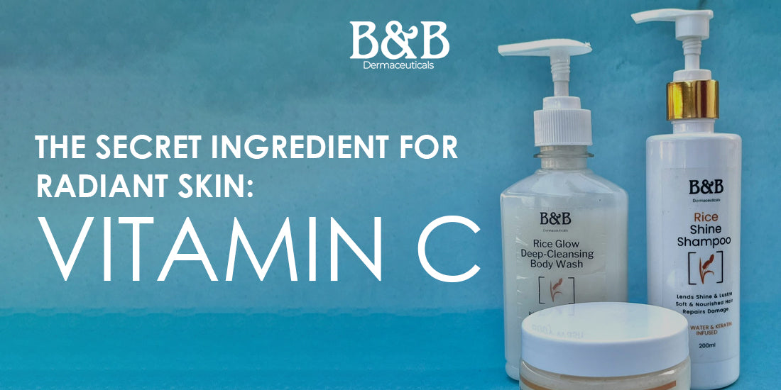 The Secret Ingredient for Radiant Skin: Vitamin C