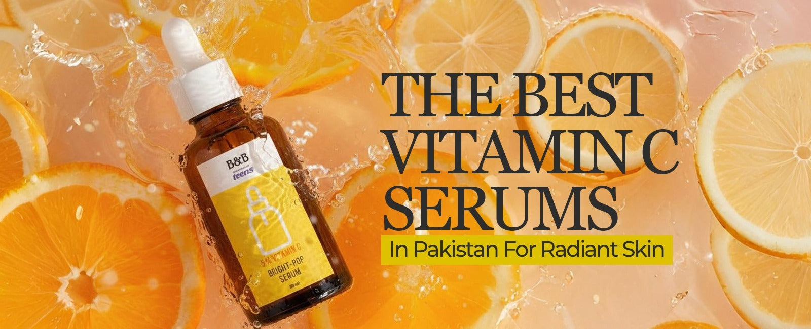 The Best Vitamin C Serums in Pakistan for Radiant Skin